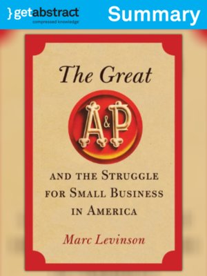 cover image of The Great A&P and the Struggle for Small Business in America (Summary)
